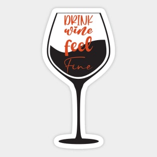 Drink wine feel Fine Sticker